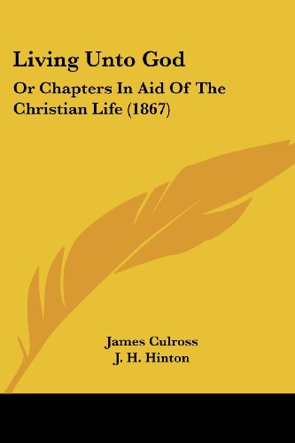 Cover for Edward Steane · Living Unto God: or Chapters in Aid of the Christian Life (1867) (Paperback Book) (2008)