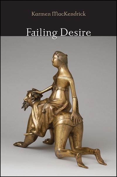 Cover for Karmen MacKendrick · Failing Desire (Hardcover Book) (2018)