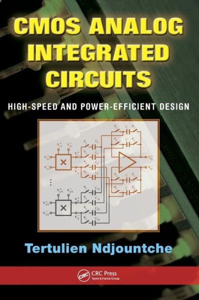 Cover for Ndjountche, Tertulien (IEEE, Canada) · CMOS Analog Integrated Circuits: High-Speed and Power-Efficient Design (Inbunden Bok) (2011)