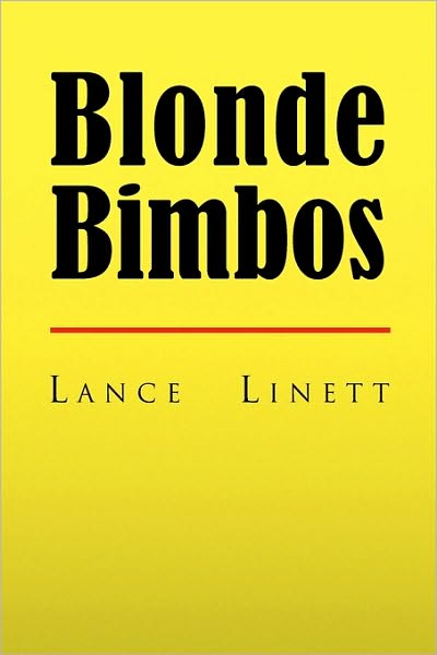 Cover for Lance Linett · Blonde Bimbos (Paperback Book) (2009)