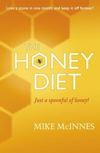 Cover for Mike Mcinnes · Eat, Sleep And Slim With Honey: The new scientific breakthrough (Paperback Book) (2017)