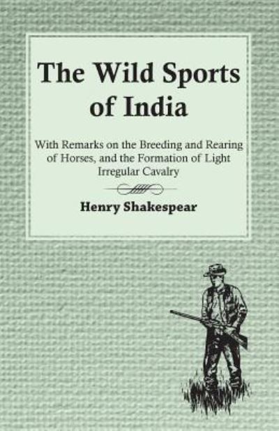 Cover for Henry Shakespear · The Wild Sports of India (Paperback Book) (2010)