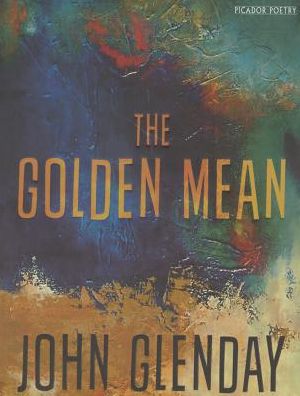 Cover for John Glenday · The Golden Mean (Paperback Book) [Main Market Ed. edition] (2015)