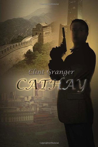 Cover for Clint Granger · Cathay (Paperback Book) (2010)