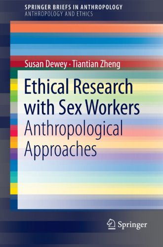 Cover for Susan Dewey · Ethical Research with Sex Workers: Anthropological Approaches - Anthropology and Ethics (Paperback Book) [2013 edition] (2013)