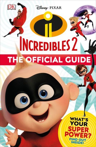 Cover for Matt Jones · Disney Pixar: The Incredibles 2: The Official Guide (Inbunden Bok)