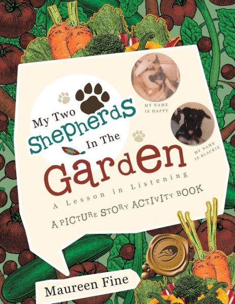 Cover for Maureen Fine · My Two Shepherds in the Garden: a Lesson in Listening (Paperback Book) (2012)