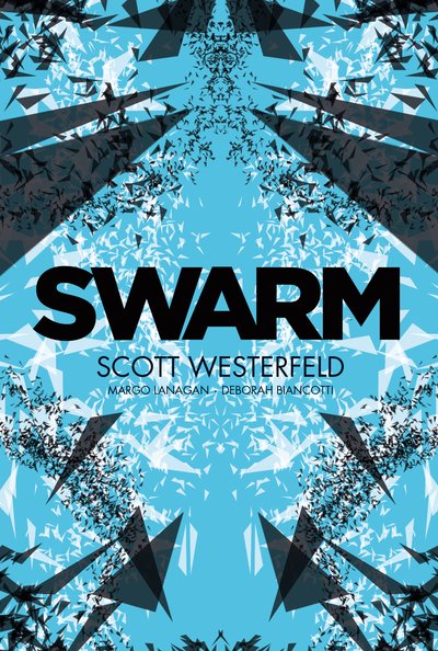 Cover for Scott Westerfeld · Swarm (Paperback Book) (2016)