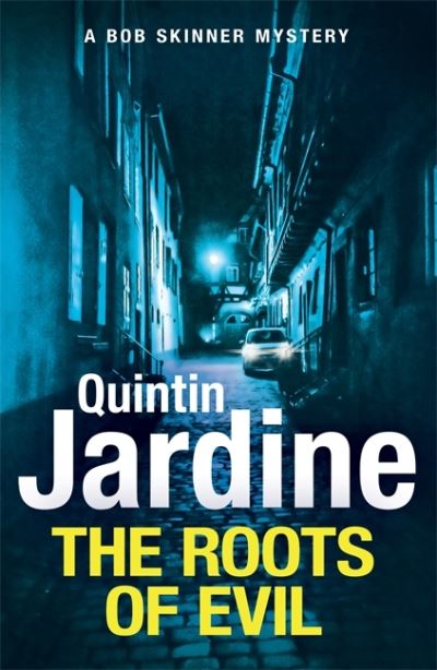 Cover for Quintin Jardine · The Roots of Evil - Bob Skinner (Hardcover Book) (2020)