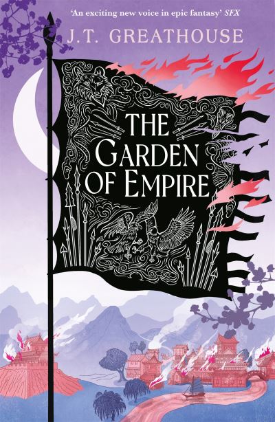 Cover for J.T. Greathouse · The Garden of Empire: A sweeping fantasy epic full of magic, secrets and war - Pact and Pattern (Hardcover Book) (2022)