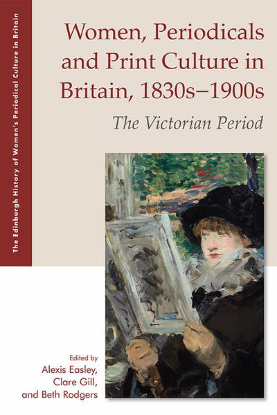 Cover for Easley  Alexis · Women, Periodicals and Print Culture in Britain, 1830s1900s: The Victorian Period - The Edinburgh History of Women's Periodical Culture in Britain (Paperback Book) (2025)