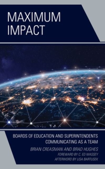 Cover for Creasman, Brian K., 2020 Kentucky Superintend · Maximum Impact: Boards of Education and Superintendents Communicating as a Team (Hardcover Book) (2020)