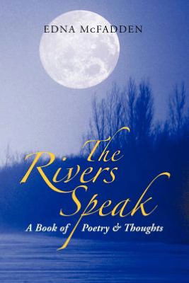 Cover for Edna Mcfadden · The Rivers Speak: a Book of Poetry &amp; Thoughts (Paperback Book) (2012)