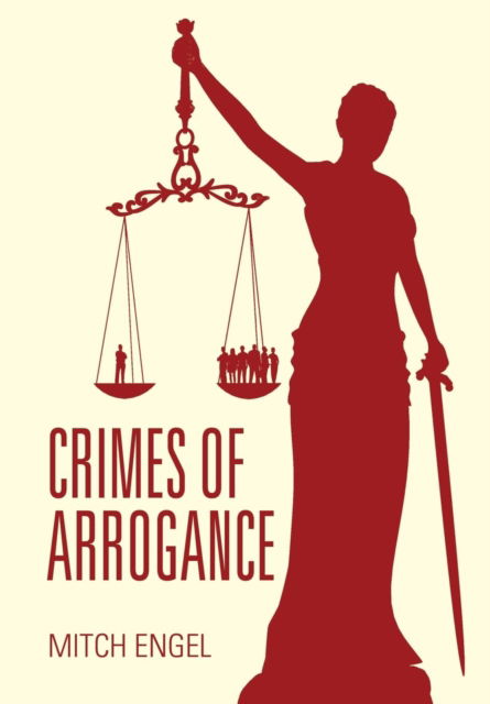 Cover for Mitch Engel · Crimes of Arrogance (Hardcover Book) (2017)