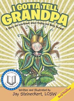 I Gotta Tell Grandpa - Lcsw Jay Steineckert - Bücher - Archway Publishing - 9781480836914 - 21. Dezember 2016