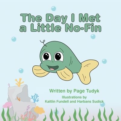 Cover for Page Tudyk · The Day I Met a Little No-Fin (Paperback Book) (2019)