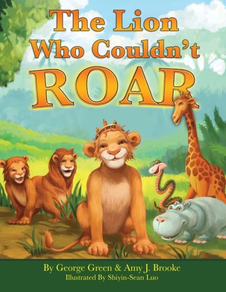 The Lion That Couldn't Roar - George Green - Books - Createspace - 9781482720914 - October 8, 2008
