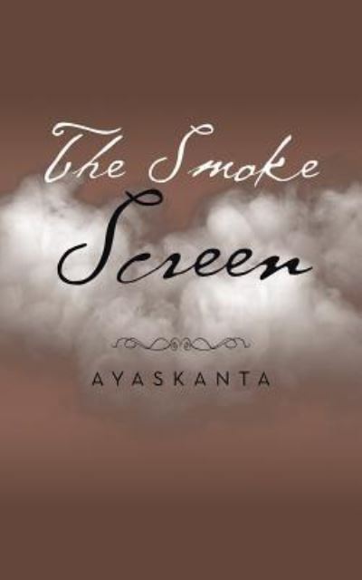 Cover for Ayaskanta · The Smoke Screen (Paperback Book) (2017)