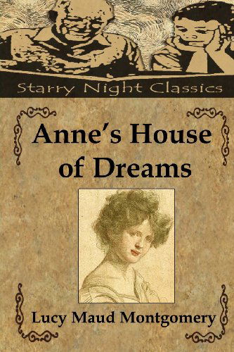 Anne's House of Dreams (Anne Shirley) (Volume 5) - Lucy Maud Montgomery - Bücher - CreateSpace Independent Publishing Platf - 9781483918914 - 20. März 2013
