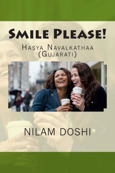Smile Please!: Haasya Navalkatha - Nilam Doshi - Books - Createspace - 9781484896914 - May 5, 2013