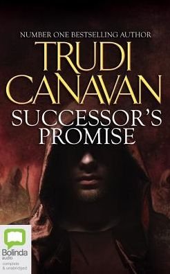 Successor's Promise (Millennium's Rule Trilogy) - Trudi Canavan - Bøger - Bolinda Audio - 9781489408914 - 21. september 2017