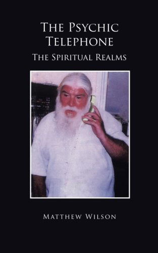 Cover for Matthew Wilson · The Psychic Telephone: the Spiritual Realms (Paperback Book) (2014)