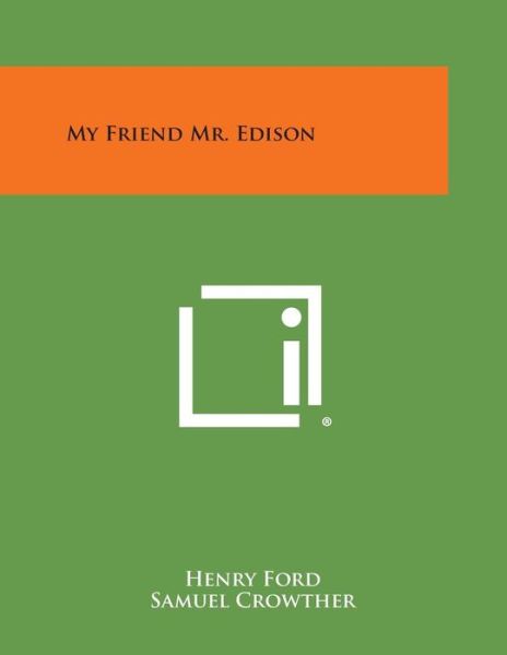 Cover for Ford, Henry, Jr. · My Friend Mr. Edison (Paperback Book) (2013)