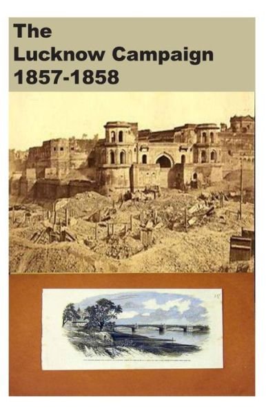 Cover for Agha Humayun Amin · The Lucknow Campaign 1857-1858 (Paperback Book) (2013)