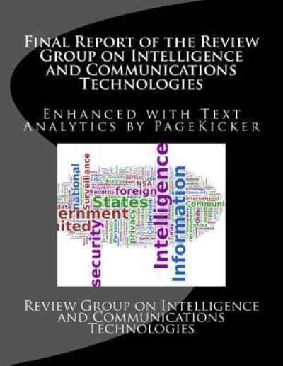 Cover for Review Group on Intelligence and Communi · Final Report of the Review Group on Intelligence and Communications Technologies: Enhanced with Text Analytics by Pagekicker (Paperback Book) (2013)