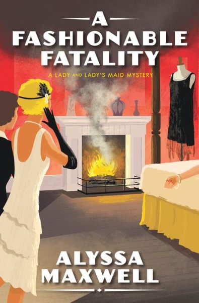 Cover for Alyssa Maxwell · A Fashionable Fatality - A Lady and Lady's Maid Mystery (Hardcover Book) (2023)