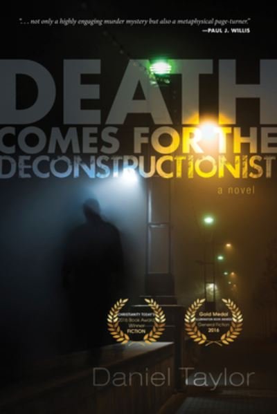 Cover for Daniel Taylor · Death Comes for the Deconstructionist (Book) (2014)