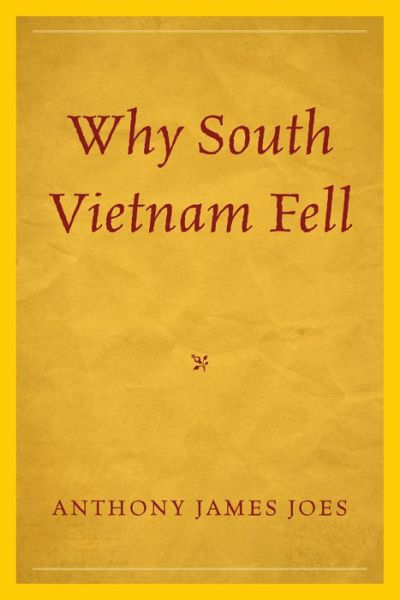 Cover for Anthony James Joes · Why South Vietnam Fell (Paperback Book) (2016)