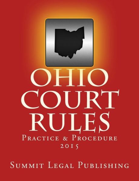 Cover for Summit Legal Publishing · Ohio Court Rules 2015, Practice &amp; Procedure (Taschenbuch) (2014)