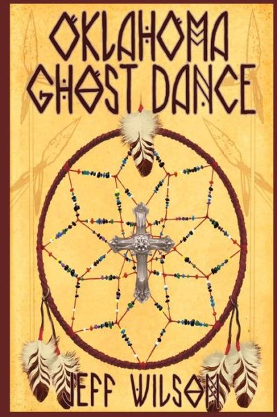 Cover for Jeff Wilson · Oklahoma Ghost Dance (Paperback Book) (2015)