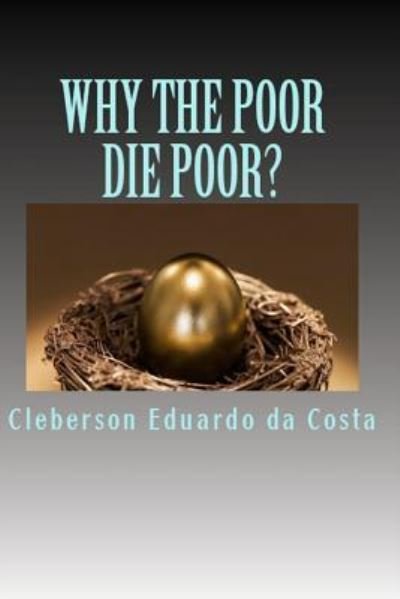 Cover for Cleberson Eduardo Da Costa · Why the Poor Die Poor? (Paperback Bog) (2014)