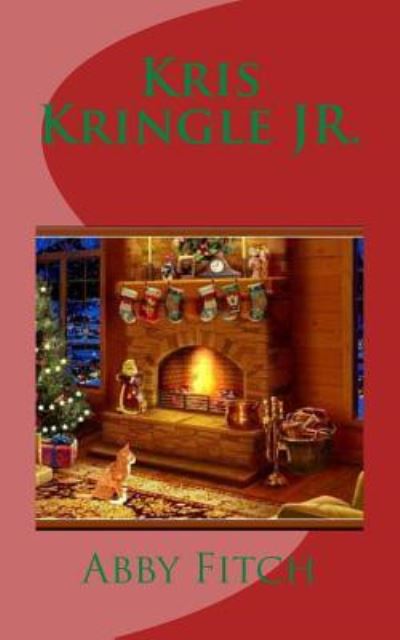 Cover for Abby Fitch · Kris Kringle JR. (Paperback Book) (2014)