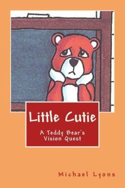 Little Cutie - Michael Lyons - Books - Createspace Independent Publishing Platf - 9781503104914 - November 5, 2014