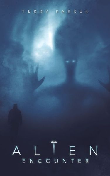 Cover for Terry Parker · Alien Encounter (Paperback Book) (2019)