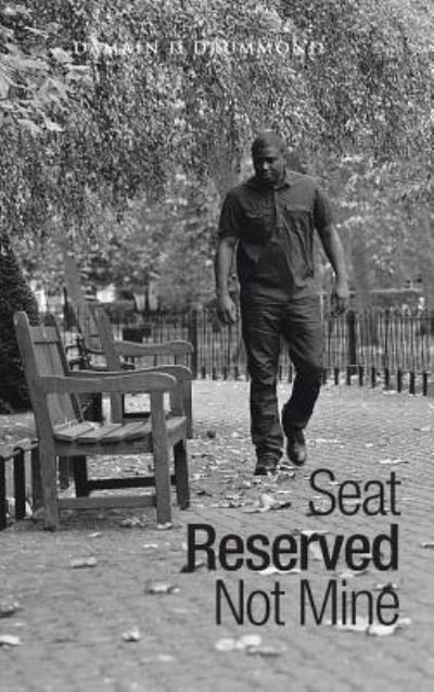 Cover for Damain D Drummond · Seat Reserved Not Mine (Hardcover Book) (2015)
