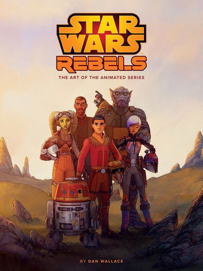 Cover for Dan Wallace · The Art Of Star Wars Rebels (Hardcover Book) (2020)