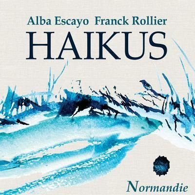 Cover for Alba Escayo · Normandie Haiku (Pocketbok) (2015)