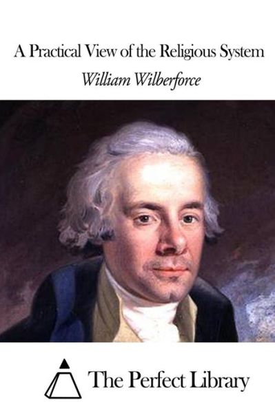 Cover for William Wilberforce · A Practical View of the Religious System (Pocketbok) (2015)