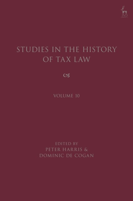 Cover for Peter Harris · Studies in the History of Tax Law, Volume 10 - Studies in the History of Tax Law (Paperback Book) [Nippod edition] (2023)