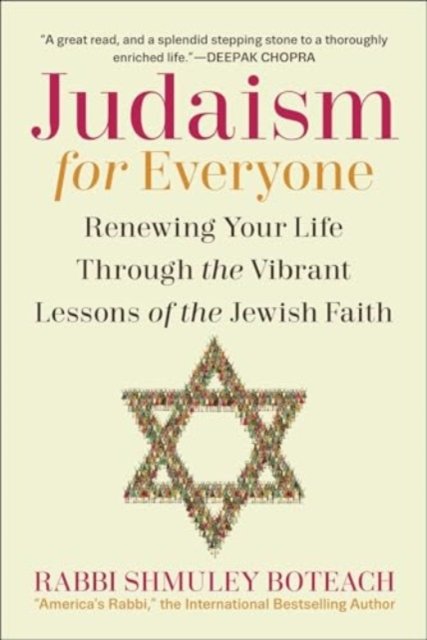 Cover for Shmuley Boteach · Judaism for Everyone: Renewing Your Life Through the Vibrant Lessons of the Jewish Faith (Hardcover bog) (2024)