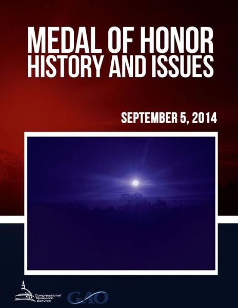 Cover for Congressional Research Service · Medal of Honor: History and Issues (Taschenbuch) (2015)