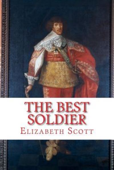 Cover for Elizabeth Scott · The Best Soldier (Paperback Book) (2015)