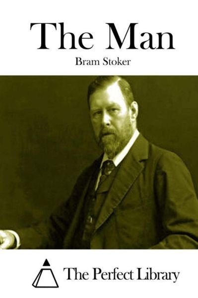 The Man - Bram Stoker - Bøker - Createspace - 9781512209914 - 14. mai 2015