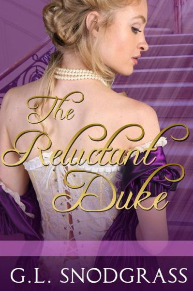 Cover for G L Snodgrass · The Reluctant Duke (Pocketbok) (2015)