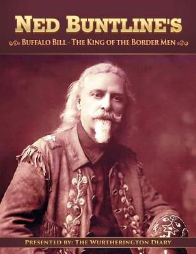 Cover for Ned Buntline · Buffalo Bill, The King of the Border Men (Paperback Bog) (2015)