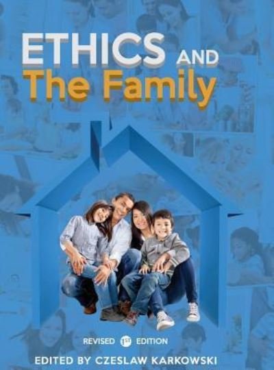 Cover for Czeslaw Karkowski · Ethics and the Family (Hardcover Book) (2016)